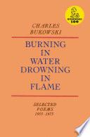 Burning in Water, Drowning in Flame
