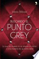 Buscando el punto Grey