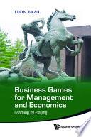 Business Games For Management And Economics: Learning By Playing