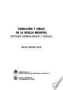 Caballeria y linaje en la Sevilla medieval