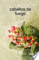 Caballos de Fuego