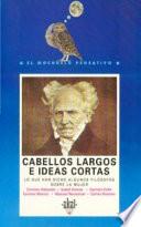 Cabellos largos e ideas cortas