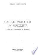 Cáceres visto por un periodista