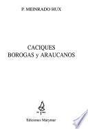 Caciques borogas y araucanos