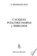 Caciques puelches pampas y serranos