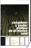 Caciquismo y poder político en el México rural