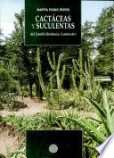 Cactáceas y suculentas del Jardín Botánico Lankester