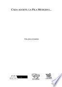 Cada agosto, la Pila Moderna--