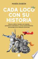Cada loco con su Historia