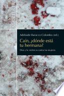 Caín, ¿dónde está tu hermana?
