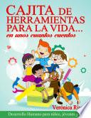 CAJITA DE HERRAMIENTAS PARA LA VIDA...en unos cuantos cuentos