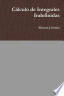 Cálculo de Integrales Indefinidas