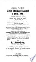 Cálculo práctico de las fuerzas mecánicas y animadas. Ilustrado con preciosas láminas, etc