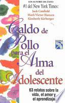 Caldo de pollo para el alma del adolescente