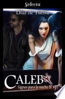 Caleb (Signos para la noche 4)