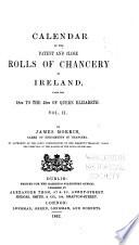 Calendar of the Patent and Close Rolls of Chancery in Ireland: Elizabeth, 19th year to end of reign