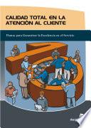 Calidad Total en la Atención Al Cliente