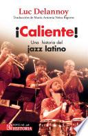 ¡Caliente!