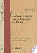 Call center: Puerta a la globalización en Bogotá. Cuadernos del Cids n.° 28, serie I