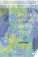 Cambia tu historia, cambia tu vida