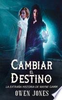 Cambiar El Destino