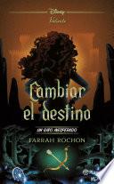 Cambiar el destino. Un giro inesperado