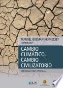 Cambio climático, cambio civilizatorio: aproximaciones teóricas