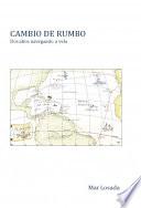 CAMBIO DE RUMBO. Dos años navegando a vela