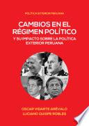 Cambios en el régimen político y su impacto en la política exterior peruana