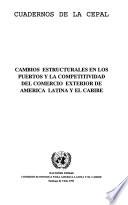 Cambios estructurales en los puertos y la competitividad del comercio exterior de América latina y el Caribe