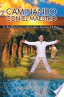 CAMINANDO CON EL MAESTRO