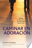Libro Caminar en Adoración