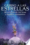 Camino a las estrellas (Path to the Stars Spanish edition)