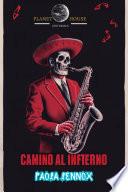 Camino al infierno