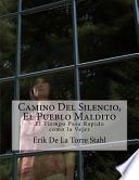 Camino Del Silencio, El Pueblo Maldito