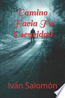 Camino Hacia Tu Oscuridad