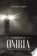 Caminos a Oniria