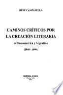 Caminos críticos por la creación literaria de Iberoamérica y Argentina (1940-1999)