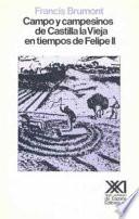 Campo y campesinos de Castilla la Vieja en tiempos de Felipe II