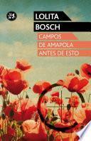 Campos de amapola antes de esto