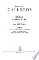 Canaima. Pobre negro. El forastero. Sobre la misma tierra. La brizna de paja en el viento. La desviación. El trágico encargo