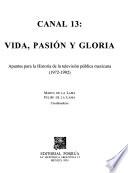 Canal 13--vida, pasión y gloria