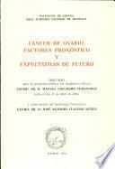 Cáncer de Ovario Factores Pronóstico y Expectativas de Futuro