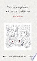 Cancionero poético. Desajustes y delirios