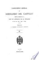 Cancioniero general de Hernando del Castillo segun la edición de 1511, con un apéndice de la añadido en las de 1527, 1540 y 1557