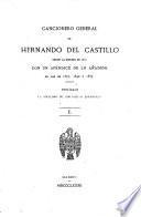 Cancioniero general de Hernando del Castillo segun la edición de 1511, con un apéndice de la añadido en las de 1527, 1540 y 1557