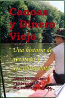 Canoas y Dinero Viejo