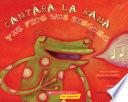 Cantaba la rana / The Frog Was Singing