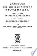 Cánticos del Antiguo y Nuevo Testamento traducidos en verso castellano y aclarados con notas literarias