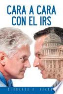 Cara a Cara Con El IRS